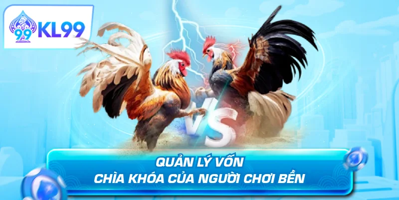 Quản lý vốn chìa khóa của người chơi bền