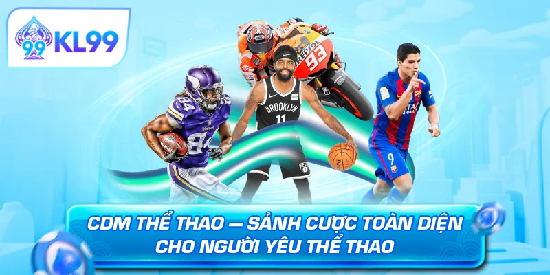 CDM thể thao — sảnh cược toàn diện cho người yêu thể thao