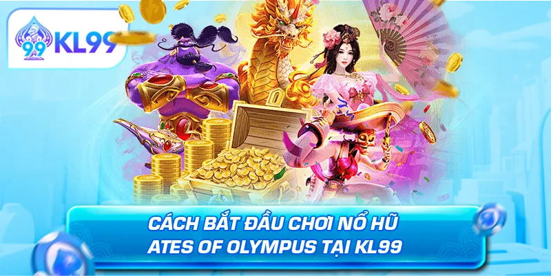 Cách bắt đầu chơi nổ hũ Gates of Olympus tại KL99